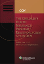 The Children's Health Insurance Program Reauthorization Act of 2009 (eBook)